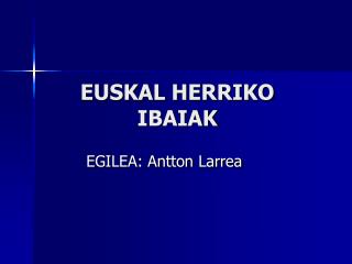 EUSKAL HERRIKO IBAIAK