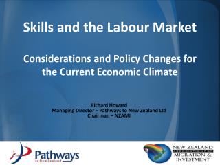 Skills and the Labour Market Considerations and Policy Changes for the Current Economic Climate