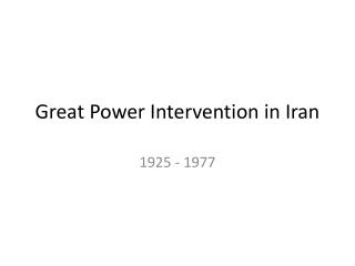 Great Power Intervention in Iran