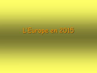L’Europe en 2015