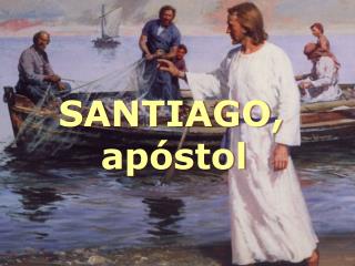 SANTIAGO, apóstol