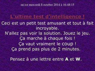 L'ultime test d'intelligence !