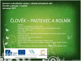 ČLOVĚK – PASTEVEC A ROLNÍK