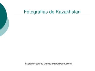 Fotografías de Kazakhstan