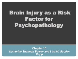 Brain Injury as a Risk Factor for Psychopathology