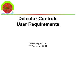 Detector Controls User Requirements