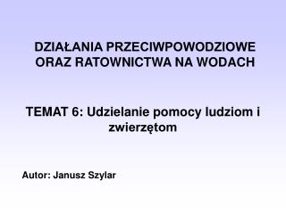 DZIAŁANIA PRZECIWPOWODZIOWE ORAZ RATOWNICTWA NA WODACH