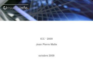 ICC ‘ 2009 Jean Pierre Malle octobre 2009