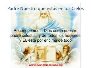 Padre Nuestro que estás en los Cielos