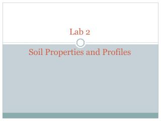 Lab 2 Soil Properties and Profiles