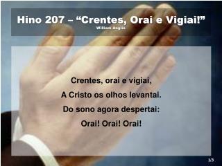 Hino 207 – “Crentes, Orai e Vigiai!” William Anglin