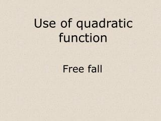 Use of quadratic function