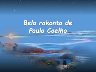 Bela rakonto de Paulo Coelho