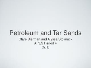 Petroleum and Tar Sands