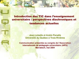 Jean Loiselle et André Paradis Université du Québec à Trois-Rivières