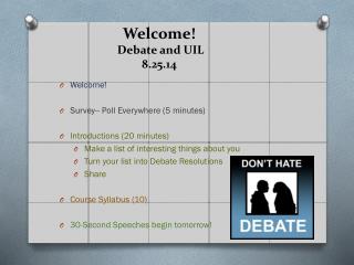 Welcome! Debate and UIL 8.25.14