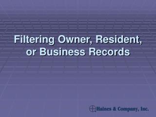 Filtering Owner, Resident, or Business Records