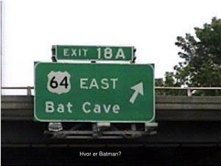 Hvor er Batman?