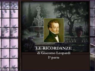 LE RICORDANZE di Giacomo Leopardi I a parte