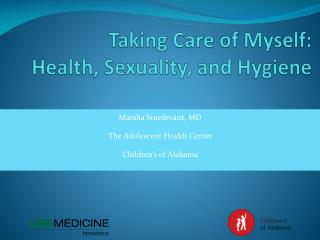 Taking Care of Myself: Health, Sexuality, and Hygiene