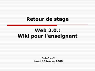 Retour de stage Web 2.0.: Wiki pour l ’ enseignant