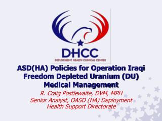 ASD(HA) Policies for Operation Iraqi Freedom Depleted Uranium (DU) Medical Management