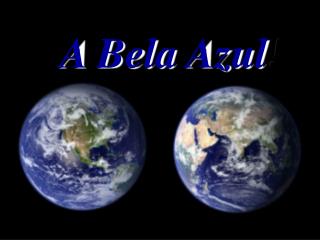 A Bela Azul !