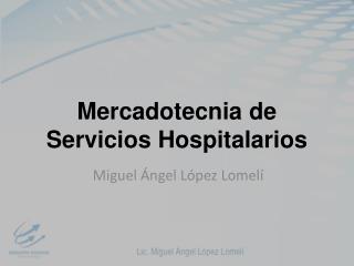 Mercadotecnia de Servicios Hospitalarios