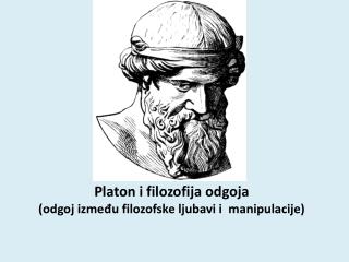 Platon i filozofija odgoja (odgoj između filozofske ljubavi i manipulacije)