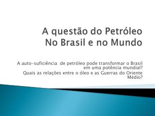 A auto-suficiência de petróleo pode transformar o Brasil em uma potência mundial?