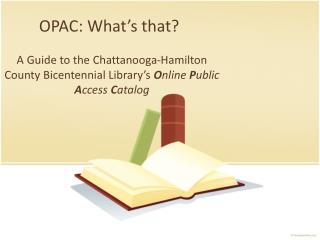 OPAC: What’s that?