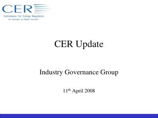 CER Update