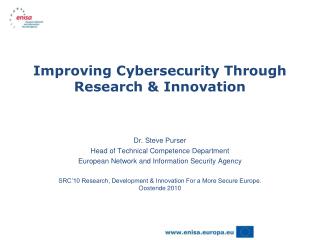 Improving Cybersecurity Through Research &amp; Innovation