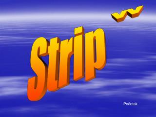 Strip ˇˇ