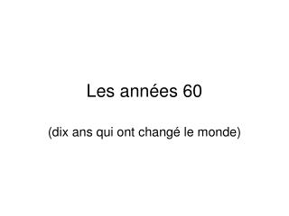 Les années 60