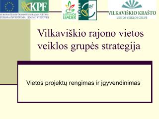 Vilkaviškio rajono vietos veiklos grupės strategija
