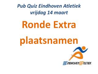 Pub Quiz Eindhoven Atletiek vrijdag 14 maart