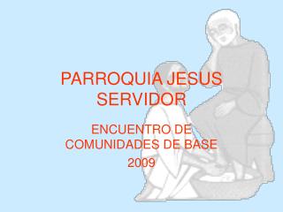 PARROQUIA JESUS SERVIDOR
