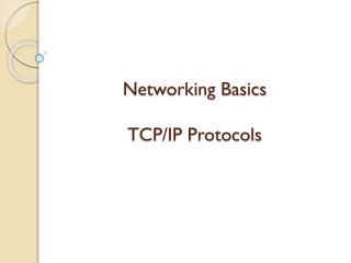 Networking Basics TCP/IP Protocols