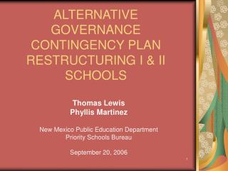 ALTERNATIVE GOVERNANCE CONTINGENCY PLAN RESTRUCTURING I & II SCHOOLS