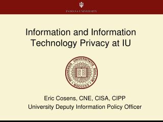Information and Information Technology Privacy at IU