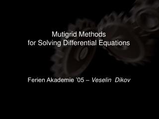 Mutigrid Methods for Solving Differential Equations