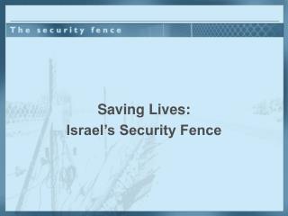 Saving Lives: Israel’s Security Fence