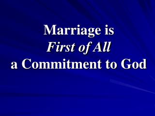 Marriage is First of All a Commitment to God