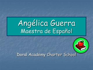 Angélica Guerra Maestra de Español