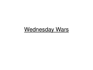 Wednesday Wars