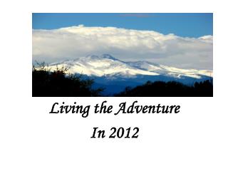 Living the Adventure In 2012