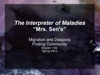 The Interpreter of Maladies “Mrs. Sen's”