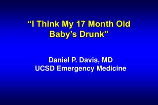 “I Think My 17 Month Old Baby’s Drunk”