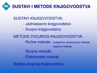 SUSTAVI I METODE KNJIGOVODSTVA